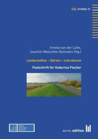 Landschaften Gärten Literaturen