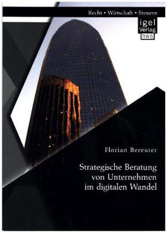 Strategische Beratung von Unternehmen im digitalen Wandel