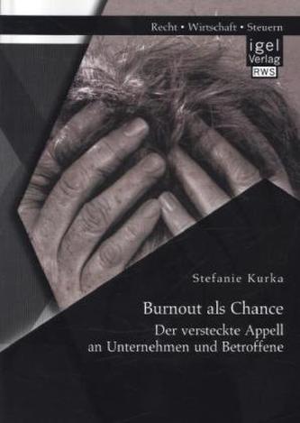 Burnout als Chance: Der versteckte Apell an Unternehmen und Betroffene