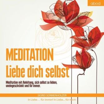 Meditation - Liebe dich selbst, Audio-CD