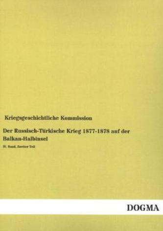 Der Russisch-Türkische Krieg 1877-1878 auf der Balkan-Halbinsel. Bd.4/2