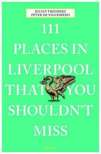 111 Places in Liverpool that you shouldn't miss