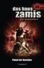 Das Haus Zamis, Eine Hexenchronik - Palast der Knochen