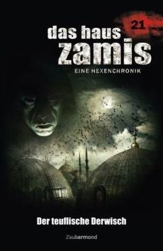 Das Haus Zamis, Eine Hexenchronik - Der teuflische Derwisch