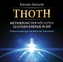 Thoth - Aktivierung der höchsten geistigen Energie in dir, 1 Audio-CD
