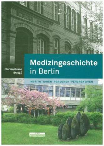 Medizingeschichte in Berlin