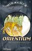 Miracula, Verborgene Welt - Orientium