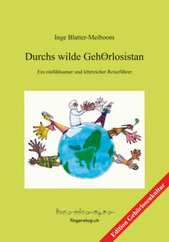 Durchs wilde Gehörlosistan