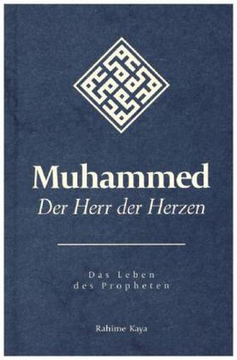 Muhammed - Der Herr der Herzen