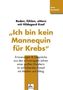 'Ich bin kein Mannequin für Krebs'
