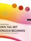 Den Tag mit Engeln beginnen