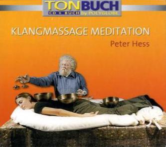 Klangmassage Meditation, 1 Audio-CD + Buch