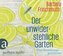 Der unwiderstehliche Garten, 4 Audio-CDs