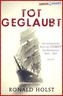Tot Geglaubt
