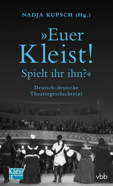 'Euer Kleist! Spielt ihr ihn?'