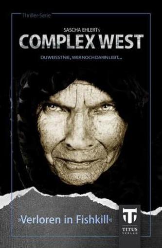 Complex West: Verloren in Fishkill