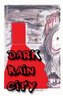 Dark Rain City