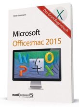 Das Grundlagenbuch zu Microsoft Office 2016 für Mac