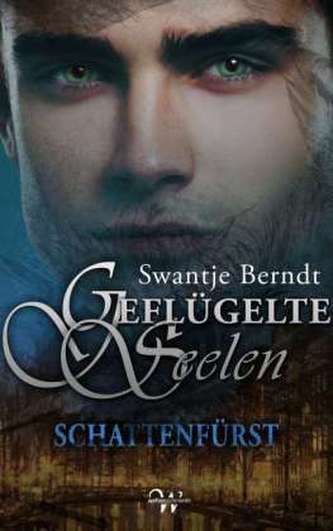 Geflügelte Seelen, Schattenfürst