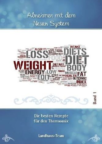 Abnehmen mit dem NEUEN System. Bd.1