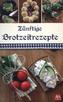 Zünftige Brotzeitrezepte