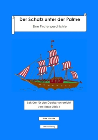 Der Schatz unter der Palme. Eine Piratengeschichte