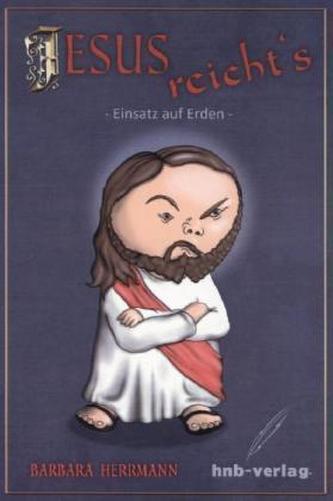 Jesus reicht's