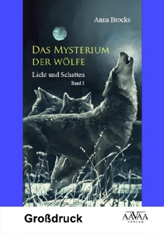Das Mysterium der Wölfe- Licht und Schatten, Großdruckausgabe