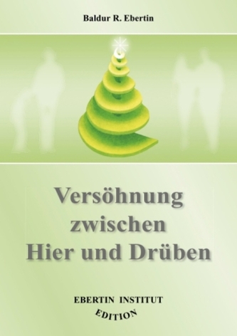 Versöhnung zwischen Hier und Drüben