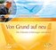 Von Grund auf neu . . , 3 Audio-CDs