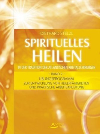 Übungsprogramm zur Entwicklung von Heilerfähigkeiten und praktische Arbeitsanleitung
