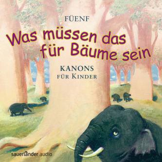 Was müssen das für Bäume sein, 1 Audio-CD
