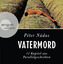 Vatermord, 10 Audio-CDs