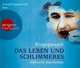 Das Leben und Schlimmeres, 3 Audio-CDs Das Leben und Schlimmeres, 3 Audio-CDs