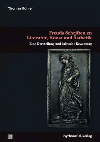 Freuds Schriften zu Literatur, Kunst und Ästhetik