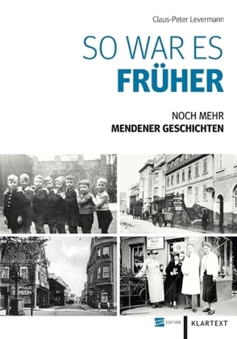 So war es früher. Noch mehr Mendener Geschichten