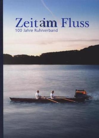 Zeit im/am Fluss Zeit im/am Fluss