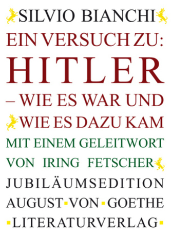 Ein Versuch zu: Hitler - Wie es war und wie es dazu kam