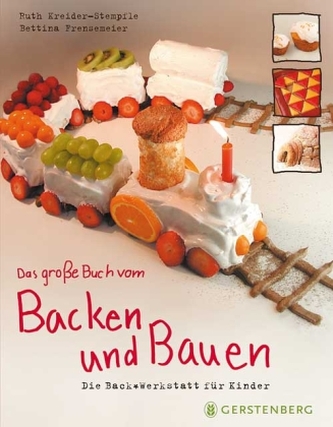 Das große Buch vom Backen und Bauen