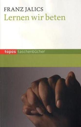 Lernen wir beten