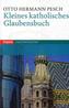 Kleines katholisches Glaubensbuch