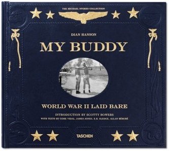 My Buddy. World War II Laid Bare My Buddy. World War II Laid Bare