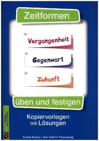 Zeitformen üben und festigen