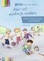Alex ist einfach anders - 3-fach differenzierter Lesebegleiter