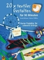20 x textiles Gestalten für 90 Minuten - Klasse 3/4