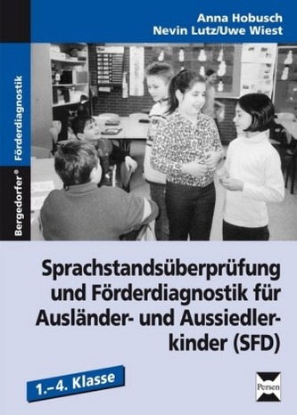 Sprachstandsüberprüfung und Förderdiagnostik für Ausländer- und Aussiedlerkinder (SFD)