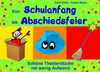 Von Schulanfang bis Abschiedsfeier Von Schulanfang bis Abschiedsfeier