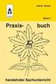 Praxisbuch handelnder Sachunterricht. Bd.4