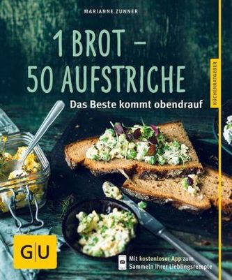 1 Brot - 50 Aufstriche 1 Brot - 50 Aufstriche