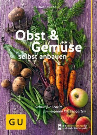 Obst & Gemüse selbst anbauen
